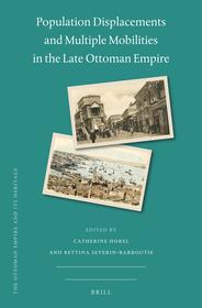 Couverture de l'ouvrage Population Displacements and Multiple Mobilities in the Late Ottoman Empire