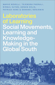 Couverture de l'ouvrage Laboratories of Learning Social Movements, Education and Knowledge-Making in the Global South