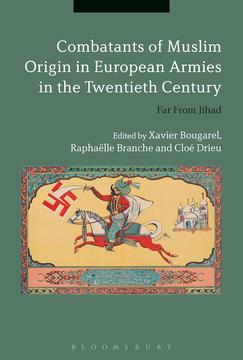 Combatants of Muslim Origin in European Armies in the Twenthieth Century