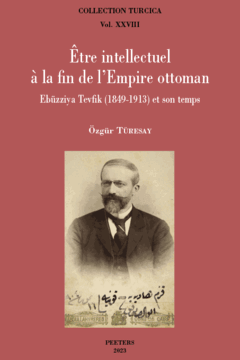 Être intellectuel à la fin de l'Empire ottoman