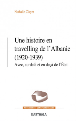 Une histoire en travelling de l'Albanie (1920-1939)